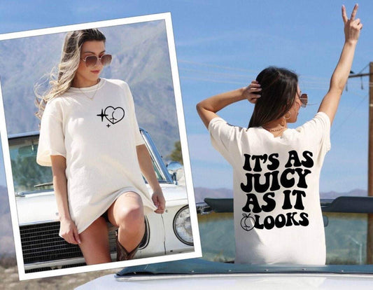 It’s just as juicy as it looks Graphic Tee