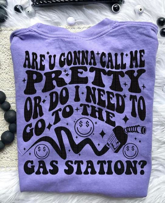 Are you gonna call me pretty Graphic Tee