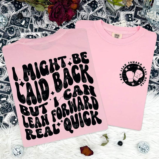 snarky - I can lean forward real quick tee
