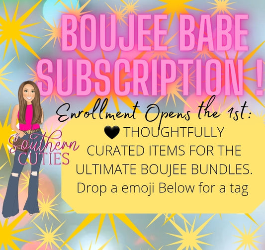 Boujee Babe Monthly Box