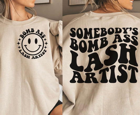 Bomb A$$ Lash Artist pullover or tee graphic