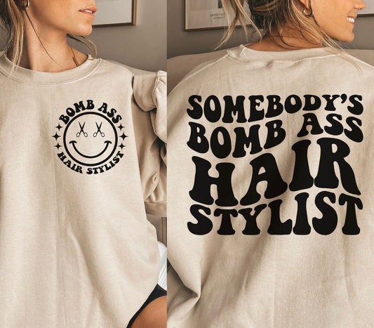 Bomb A$$ Hair Stylist pullover or tee graphic