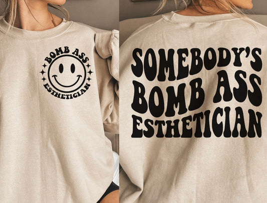 Bomb A$$ esthetician, pullover or tee graphic